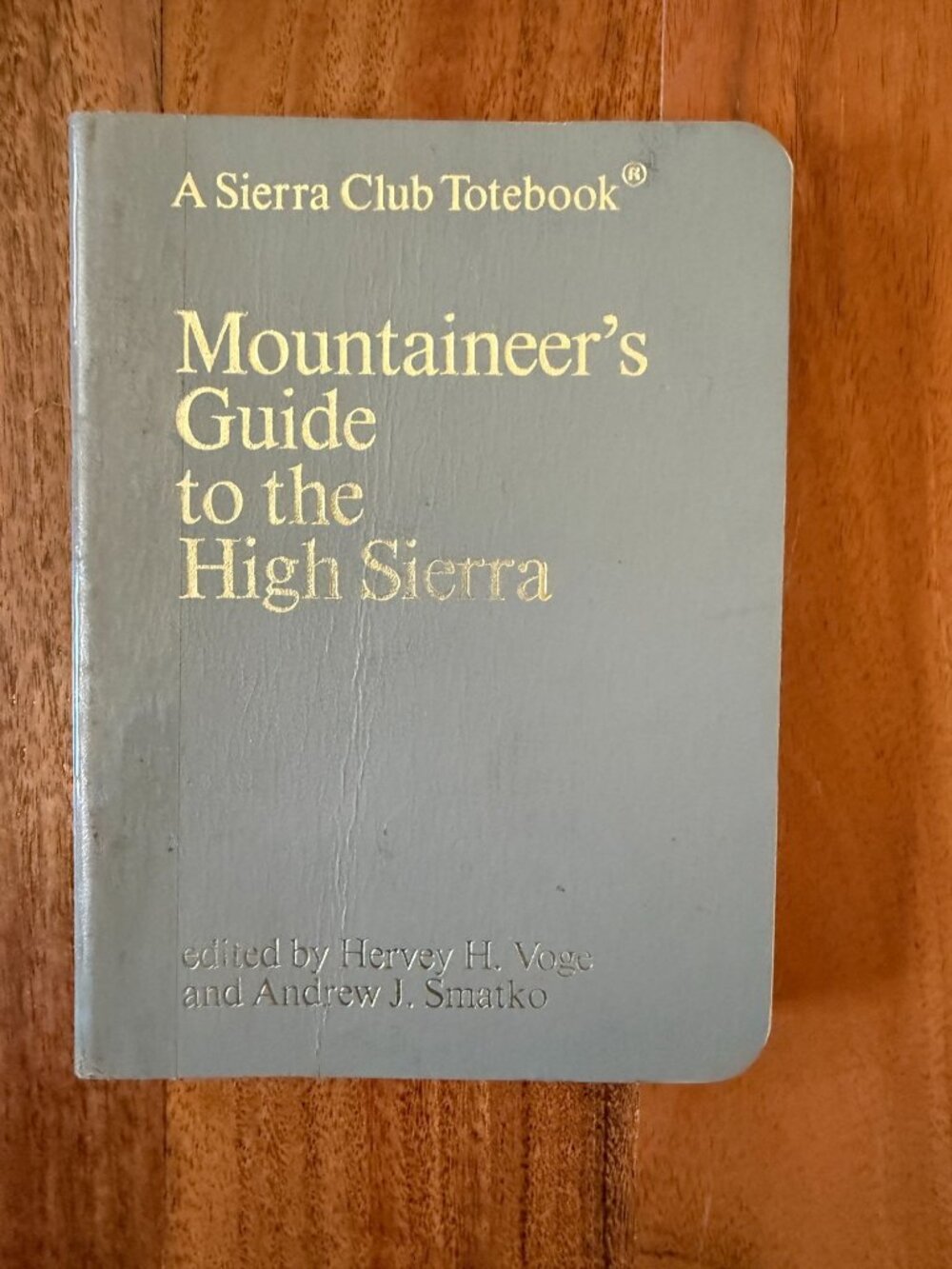 Mountaineers Guide to the High Sierra 1972 Sierra Club Totebook Voge Smatko